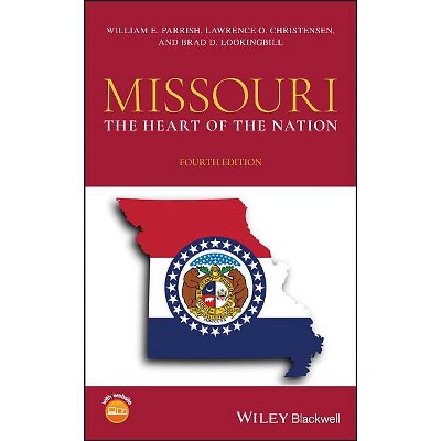 Missouri - 4th Edition by  William E Parrish & Lawrence O Christensen & Brad D Lookingbill (Hardcover)