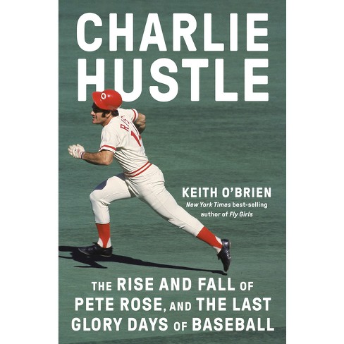 The Baseball Hustle Of Pete Rose