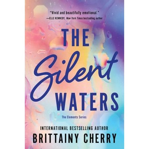 The Silent Waters - (Elements) by  Brittainy Cherry (Paperback) - 1 of 1