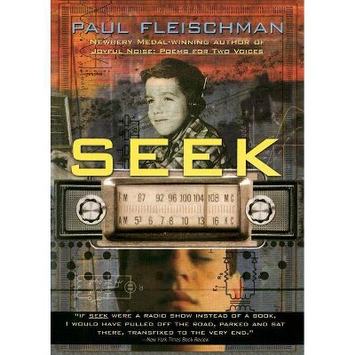 Seek - by  Paul Fleischman (Paperback)