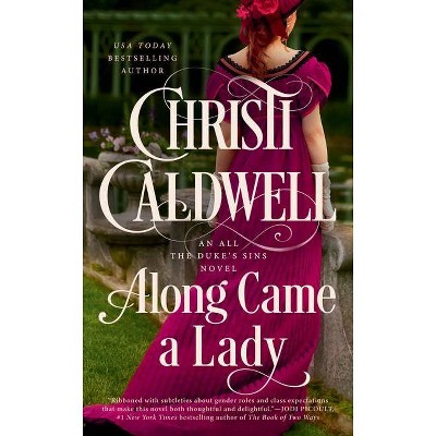 Along Came a Lady - (All the Duke's Sins) by  Christi Caldwell (Paperback)