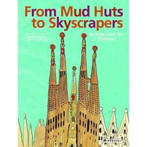 From Mud Huts to Skyscrapers - by  Christine Paxmann (Hardcover) - 1 of 1