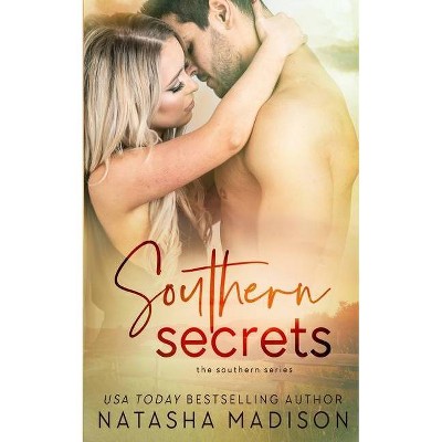 Southern Secrets - by  Natasha Madison (Paperback)