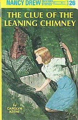 The Clue of the Leaning Chimney - (Nancy Drew) by  Carolyn Keene (Hardcover)