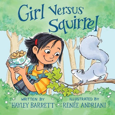 Girl Versus Squirrel - by  Hayley Barrett (Hardcover)