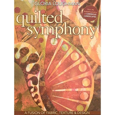 Quilted Symphony - by  Gloria Loughman (Mixed Media Product)