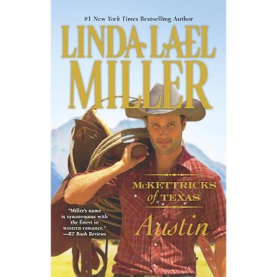 McKettricks of Texas: Austin - by  Linda Lael Miller (Paperback)