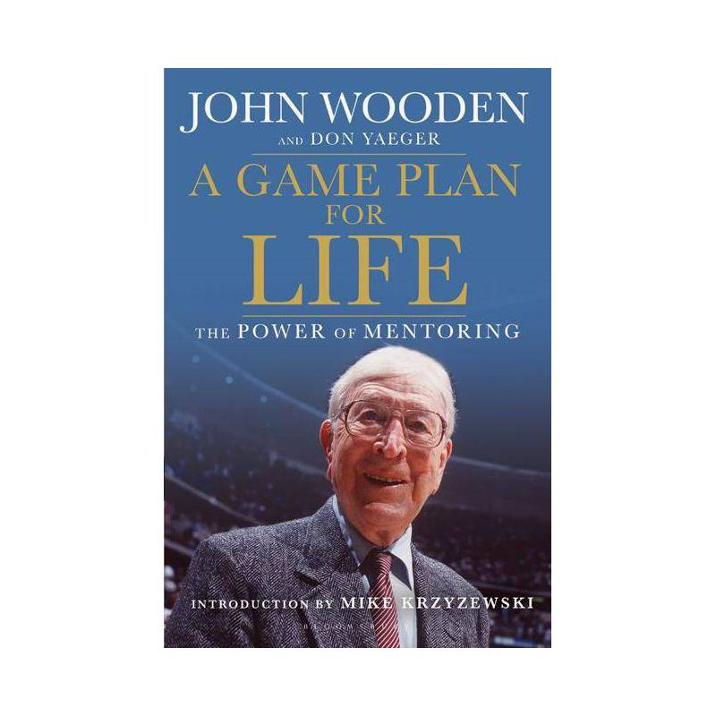 A Game Plan for Life - by  John Wooden & Don Yaeger (Paperback), 1 of 2
