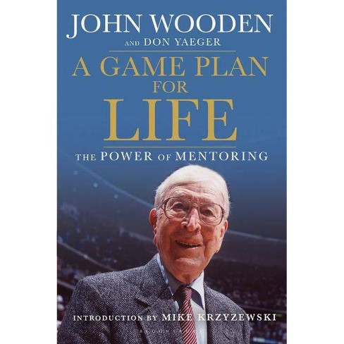 A Game Plan for Life - by  John Wooden & Don Yaeger (Paperback) - image 1 of 1