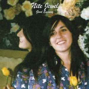 Nite Jewel - Good Evening (CD) - 1 of 1