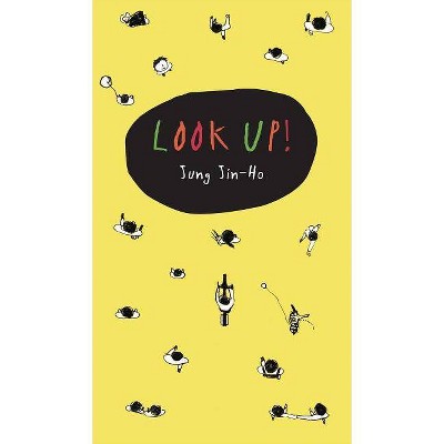 Look Up! - by  Jin-Ho Jung (Paperback)