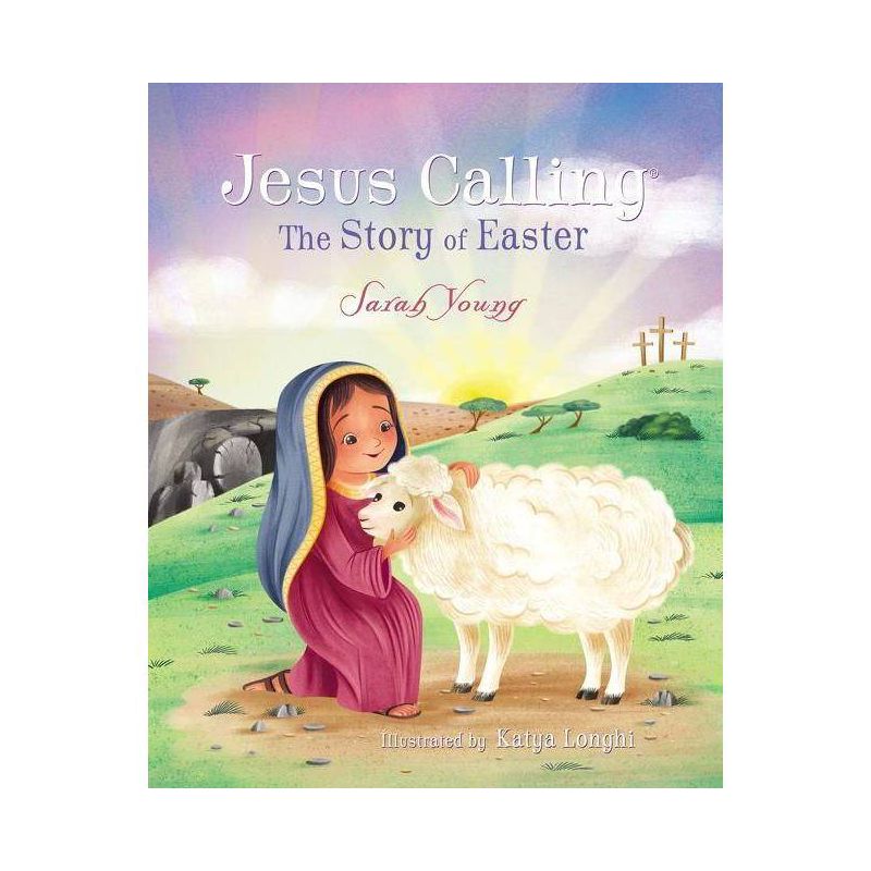 Jesus Calling: The Story of Easter - by Sarah Young, 1 of 2