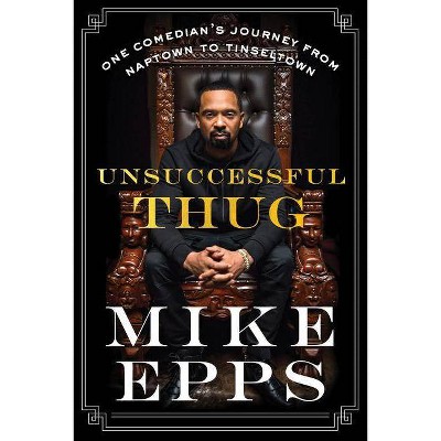 Unsuccessful Thug - by  Mike Epps (Paperback)