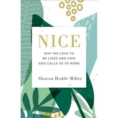 Nice - By Sharon Hodde Miller (paperback) : Target