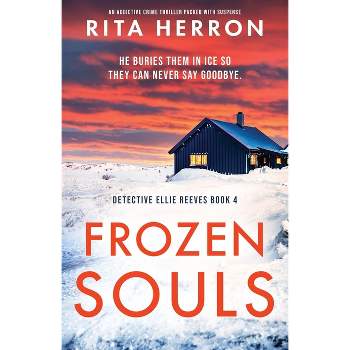 Frozen Souls - (Detective Ellie Reeves) by  Rita Herron (Paperback)