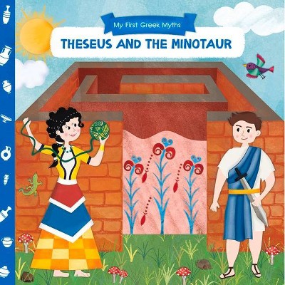 Theseus and the Minotaur - (My First Greek Myths) (Board Book)