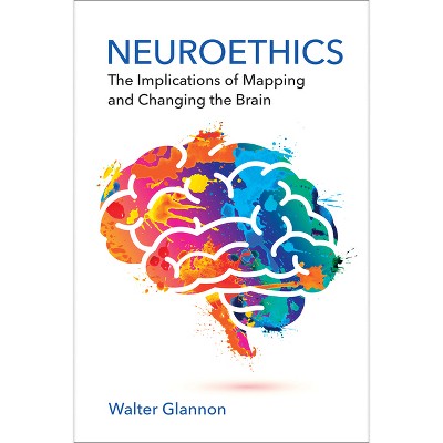 Neuroethics - by  Walter Glannon (Paperback)