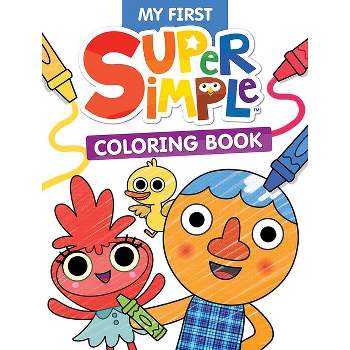 My First Super Simple(tm) Coloring Book - (Super Simple Kids Coloring Books) by  Dover Publications (Paperback)