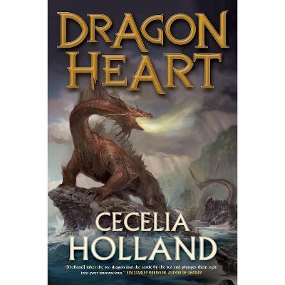 Dragon Heart - by  Cecelia Holland (Paperback)
