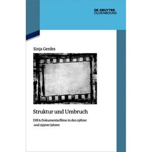 Struktur Und Umbruch - (Quellen Und Darstellungen Zur Zeitgeschichte) by  Sinja Gerdes (Hardcover) - 1 of 1
