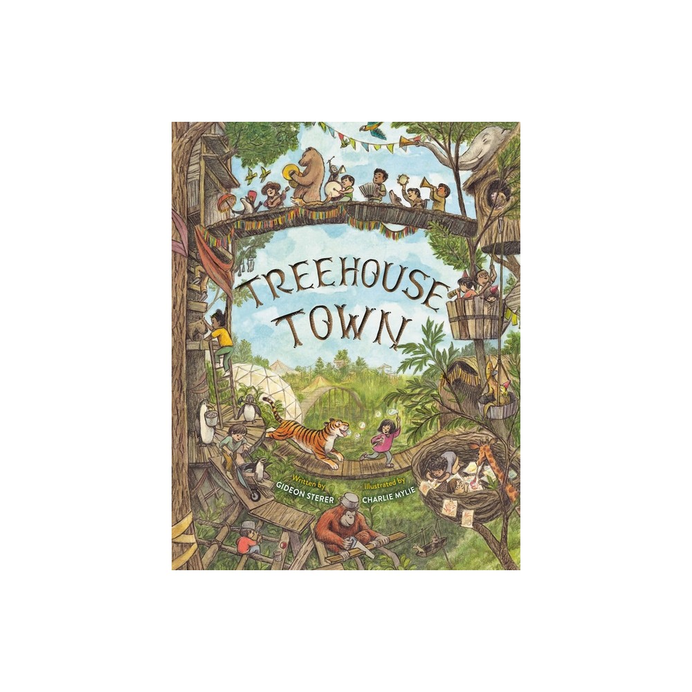 Treehouse Town - by Gideon Sterer (Hardcover)