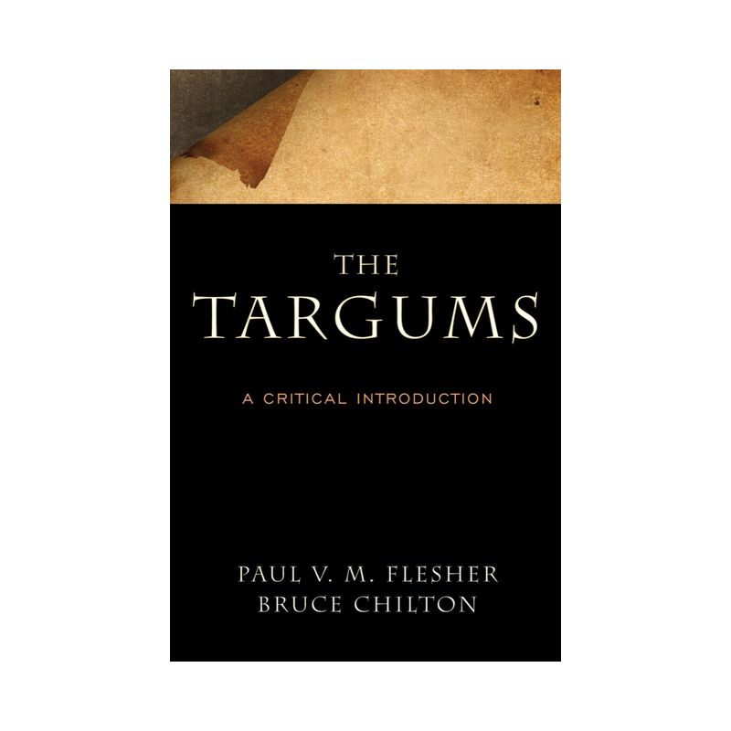 The Targums - by  Paul V M Flesher & Bruce D Chilton (Paperback), 1 of 2