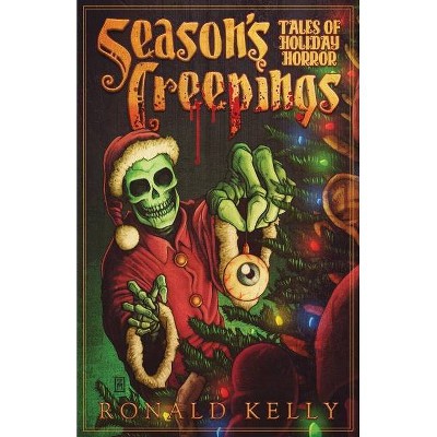 Season's Creepings - by  Ronald Kelly (Paperback)