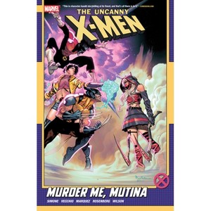 Uncanny X-Men by Gail Simone Vol. 3: Murder Me, Mutina - (Paperback) - 1 of 1