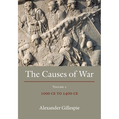 The Causes of War - by Alexander Gillespie