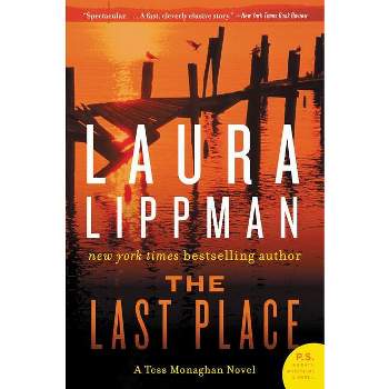 The Last Place - by  Laura Lippman (Paperback)