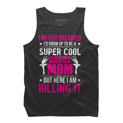 Men's Design By Humans Mother's Day Super Cool Dance Mom By OlaFami Tank Top