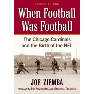 When Football Was Football - by  Joe Ziemba (Paperback) - 1 of 1