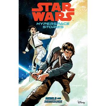 Star Wars: Hyperspace Stories Volume 1--Rebels and Resistance - by  Amanda Deibert & Michael Moreci & Cecil Castellucci (Paperback)
