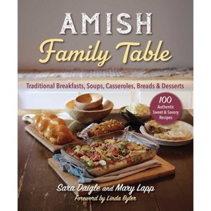 Amish Family Table - by  Sara Daigle & Mary Lapp & Suzanne Jantzi (Paperback) - 1 of 1