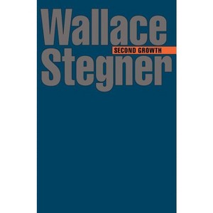 Second Growth - (Bison Book) by  Wallace Stegner (Paperback) - 1 of 1