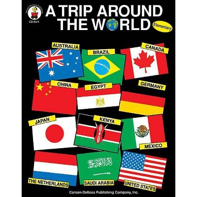 A Trip Around the World, Grades K - 5 - by  Leland Graham & Traci Brandon (Paperback)