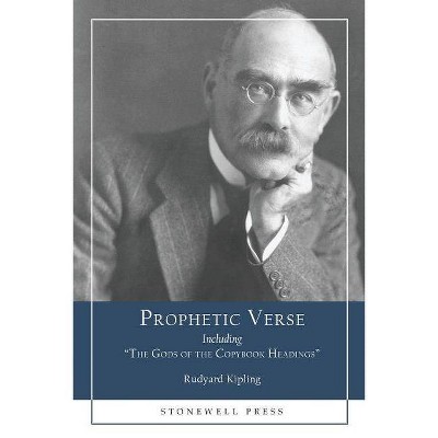 Prophetic Verse - by  Rudyard Kipling (Paperback)