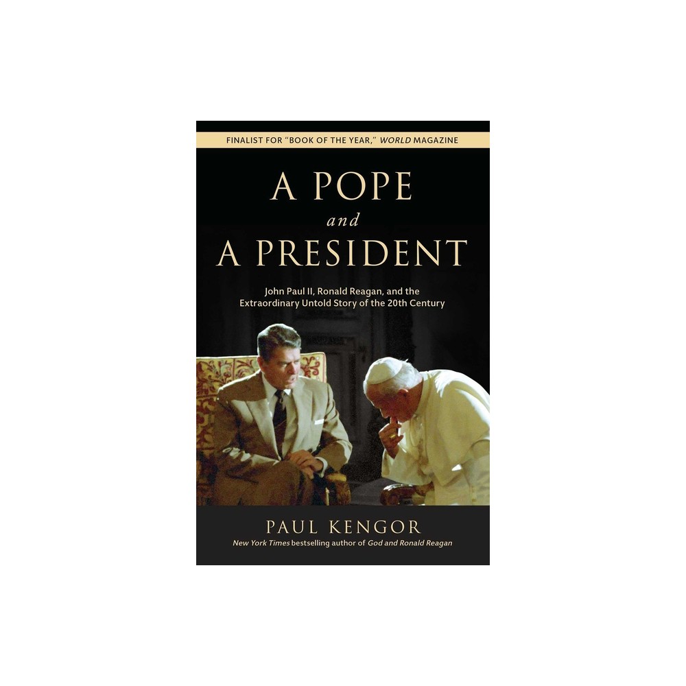 A Pope and a President - by Paul Kengor (Paperback)