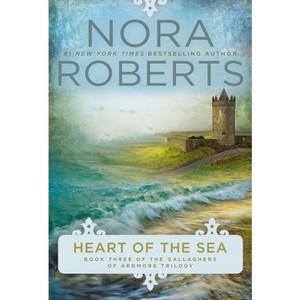 Heart of the Sea - (Gallaghers of Ardmore Trilogy) by  Nora Roberts (Paperback) - 1 of 1
