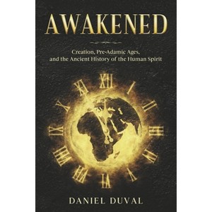 Awakened - by  Daniel Duval (Paperback) - 1 of 1