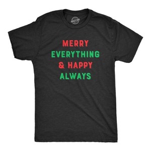 Mens Merry Everything And Happy Always T Shirt Funny Christmas Holiday Tee - Crazy Dog Men's T Shirt - 1 of 4