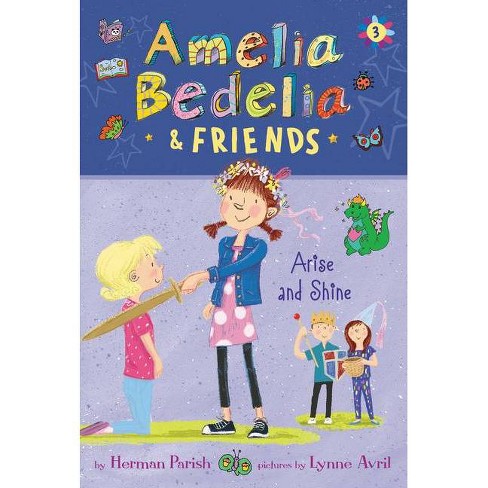 Amelia Bedelia & Friends #3: Amelia Bedelia & Friends Arise And Shine 