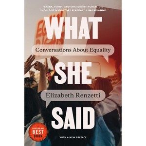 What She Said - by  Elizabeth Renzetti (Paperback) - 1 of 1