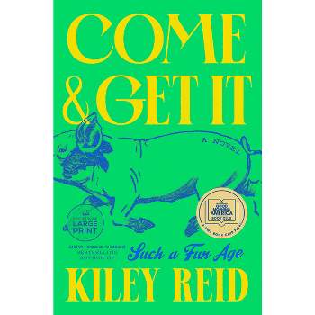 Come and Get It - Large Print by  Kiley Reid (Paperback)