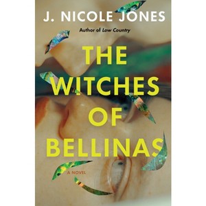 The Witches of Bellinas - by J Nicole Jones - 1 of 1