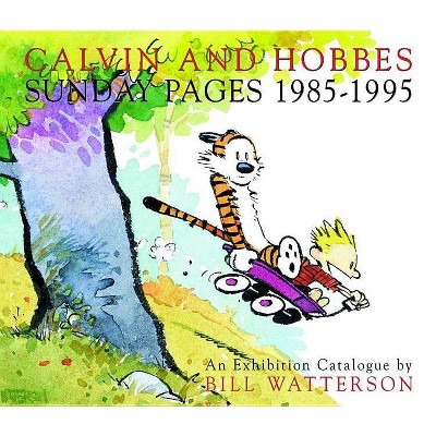 Calvin and Hobbes: Sunday Pages 1985-1995 - by  Bill Watterson (Paperback)