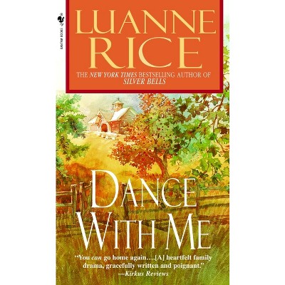 Dance with Me - by  Luanne Rice (Paperback)