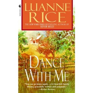 Dance with Me - by  Luanne Rice (Paperback) - 1 of 1