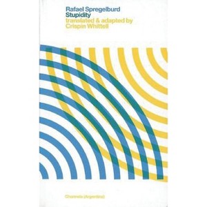 Stupidity - (Oberon Modern Plays) by  Rafael Spregelbund (Paperback) - 1 of 1