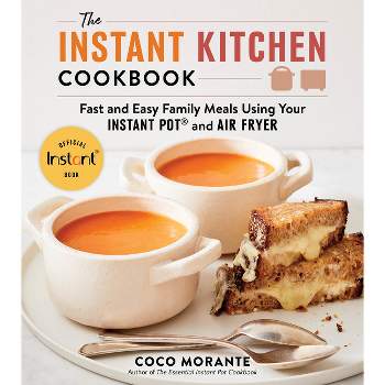 The Instant Kitchen Cookbook - by  Coco Morante (Paperback)